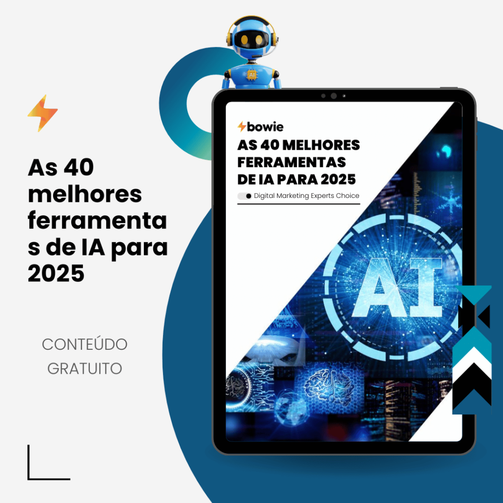 Ebook Gratis 40 ferramentas IA 2025 - Agência Bowie